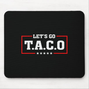 Let's Go Taco Funny Let's Go Taco 3 Mouse Pad