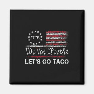 Let's Go Taco Funny Parody Meme 1 Magnet