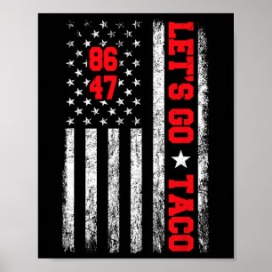 Let's Go Taco Funny Parody Meme Anti President 864 Poster
