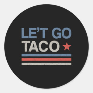 Let's Go Taco Funny Parody Meme Classic Round Sticker