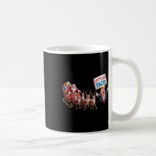 Let's Go Taco - Funny Sleigh Ride With Santa Claus Coffee Mug