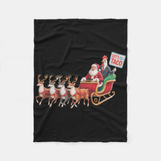Let's Go Taco - Funny Sleigh Ride With Santa Claus Fleece Blanket