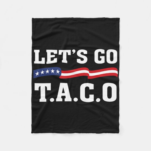 Let's Go Taco Funny Taco T.a.c.o  Fleece Blanket (Front)