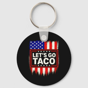 Let's Go Taco Funny Trade Tariff Political Shirt M Keychain