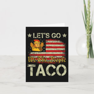 Let's Go Taco Funny Trump Always Chickens Out 11 Card