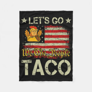Let's Go Taco Funny Trump Always Chickens Out 11  Fleece Blanket