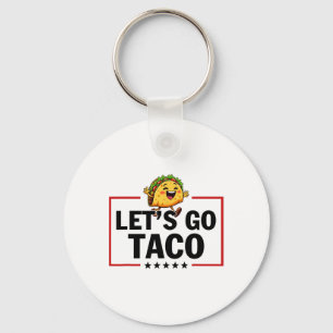 Let's Go Taco Funny Trump Always Chickens Out _11 Keychain