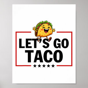 Let's Go Taco Funny Trump Always Chickens Out _11  Poster