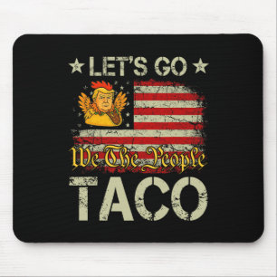 Let's Go Taco Funny Trump Always Chickens Out 15  Mouse Pad