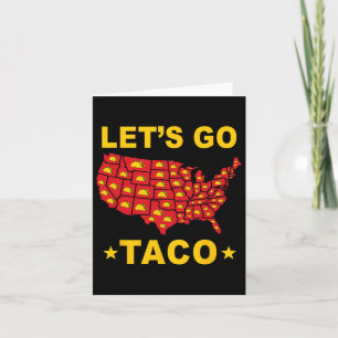 Let's Go Taco Funny Trump Always Chickens Out 27 Card