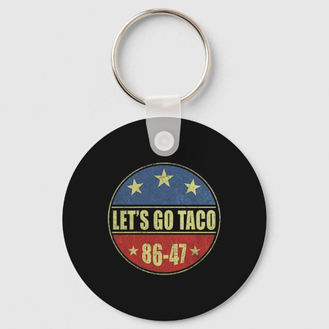 Let's Go Taco Funny Trump Always Chickens Out 33  Keychain (Front)