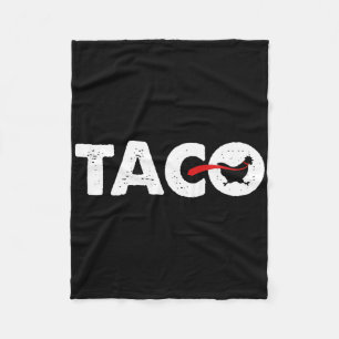 Let's Go Taco Funny Trump Always Chickens Out 37 Fleece Blanket