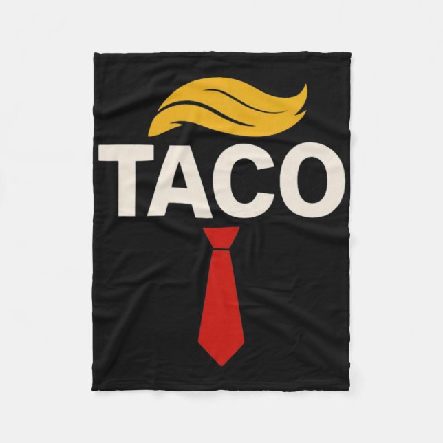 Let's Go Taco Funny Trump Always Chickens Out _3  Fleece Blanket (Front)