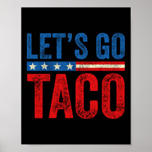 Let's Go Taco Funny Trump Always Chickens Out 3 Poster