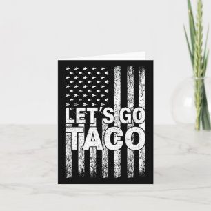 Let's Go Taco Funny Trump Always Chickens Out 40 Card