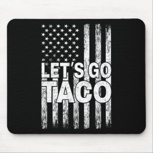 Let's Go Taco Funny Trump Always Chickens Out 40 Mouse Pad