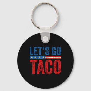 Let's Go Taco Funny Trump Always Chickens Out 59 Keychain
