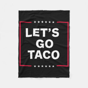 Let's Go Taco Funny Trump Always Chickens Out 64  Fleece Blanket