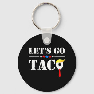 Let's Go Taco Funny Trump Always Chickens Out 66 Keychain