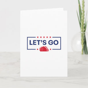 Let's Go Taco Funny Trump Card