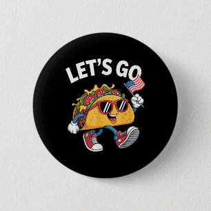 Lets Go Taco Funny Trump Chicken  2 Inch Round Button