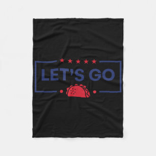 Lets Go Taco Funny Trump Fleece Blanket