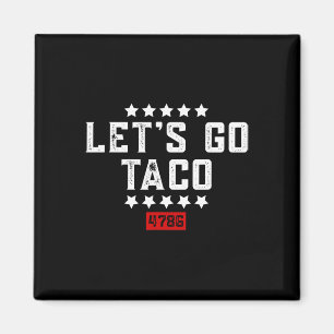 Let's Go Taco &#   Magnet