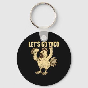Let's Go Taco Meme1 Keychain