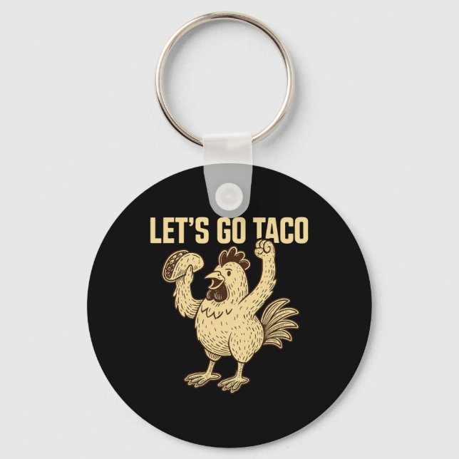 Let's Go Taco Meme1  Keychain (Front)