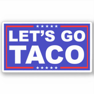 Let's Go Taco Political Humor