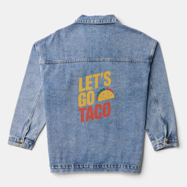 Let's Go TACO Political Satire Denim Jacket (Back)