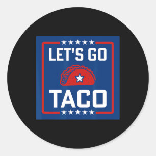 Let's Go Taco Political Style Red White Blue Funny Classic Round Sticker
