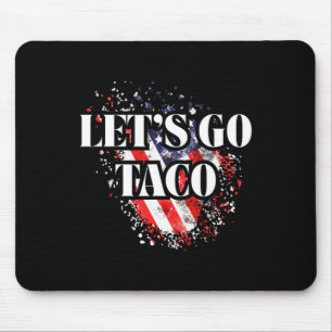Let's Go Taco Political Style Red White Blue Trade Mouse Pad