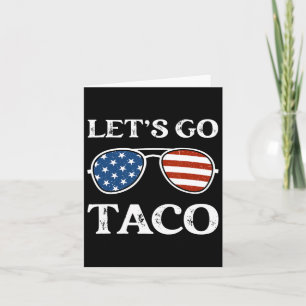 Let's Go Taco Retro Sungles Funny Political Let's Card