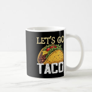 Let's Go Taco Retro Vintage Let's Go Taco 4  Coffee Mug