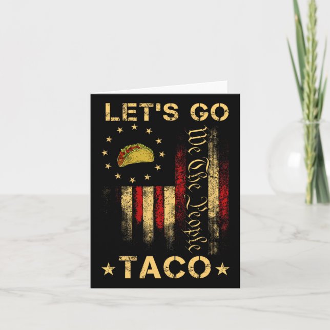 Let's Go Taco Shirt Funny Let's Go Taco 1  Card (Front)