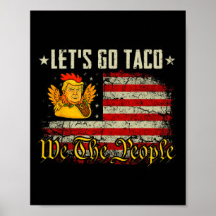 Let's Go Taco Shirt Funny Let's Go Taco 5 Poster