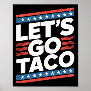 Let's Go Taco Shirt Funny  Poster