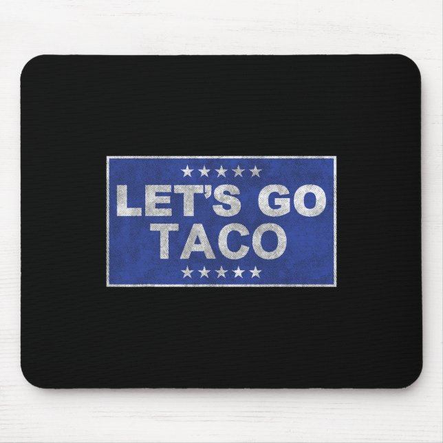 Let's Go Taco Shirt Let's Go Taco 35  Mouse Pad (Front)