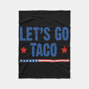 Let's Go Taco Shirt Let's Go Taco 48 Fleece Blanket