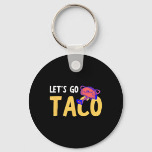 Let's Go Taco Shirt - Lets Go Taco Keychain