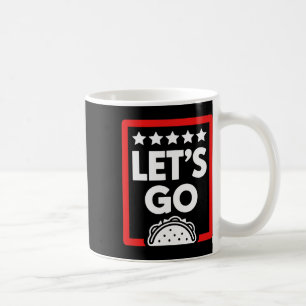 Let's Go Taco Shirts Coffee Mug