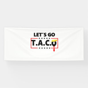 Let's Go TACO Trump  4th Of July Taco Lovers Banner