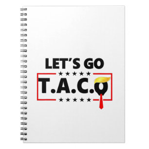 Let's Go TACO Trump 4th Of July Taco Lovers Notebook