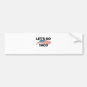 Let's Go TACO Trump Always Chickens Out Bumper Sticker