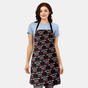 Let's Go Taco Trump Always Chickens Out Funny Apron