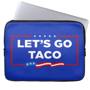 Let's Go Taco Trump Always Chickens Out Funny Laptop Sleeve