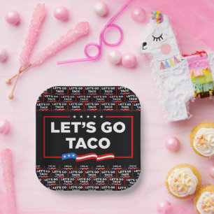 Let's Go Taco Trump Always Chickens Out Funny Paper Plate