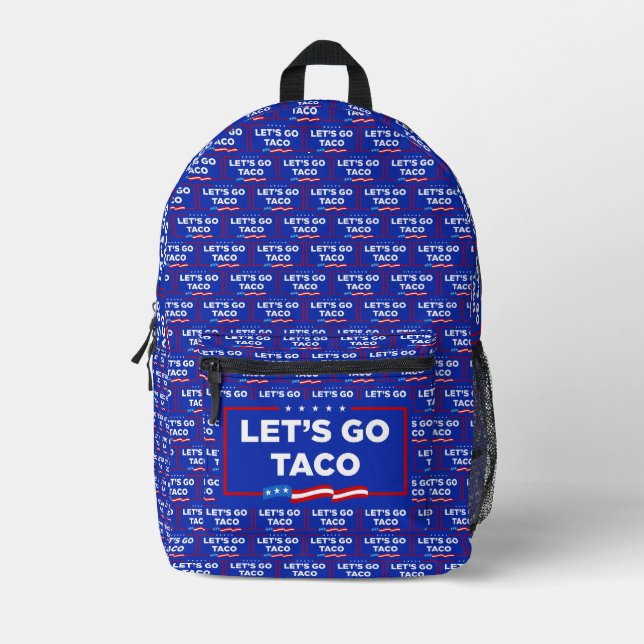 Let's Go Taco Trump Always Chickens Out Funny Printed Backpack (Front)