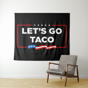 Let's Go Taco Trump Always Chickens Out Funny Tapestry